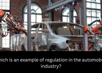 which is an example of regulation in the automobile industry