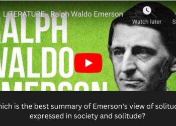 which is the best summary of Emerson's view of solitude expressed in society and solitude